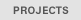 Projects