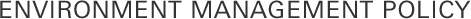 Environment Management Policy
